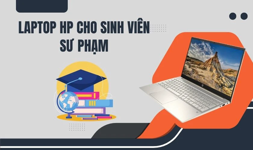 Laptop HP cho sinh viên sư phạm