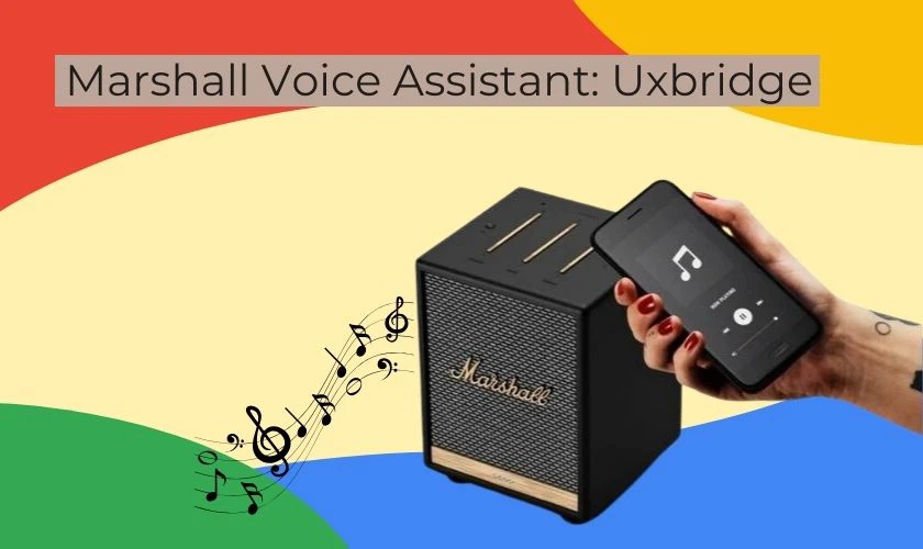 Marshall Voice Assistant: Uxbridge