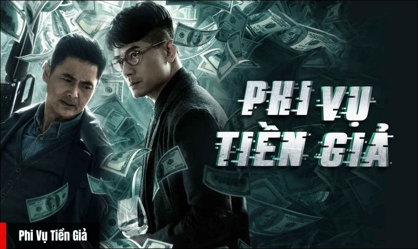 Phi Vụ Tiền Giả mang đến câu chuyện hồi hộp và gay cấn