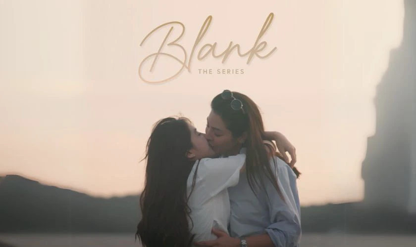 Blank The Series (2024) - Phim hay có sự tham gia của Faye Malisorn
