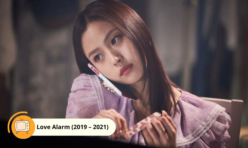 Báo Động Tình Yêu - Love Alarm (2019 – 2021)