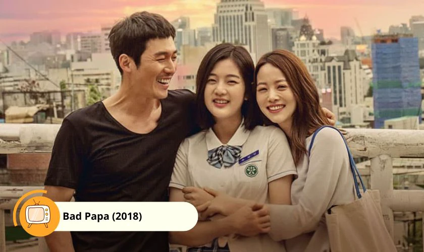 Người Cha Tồi - Bad Papa (2018)