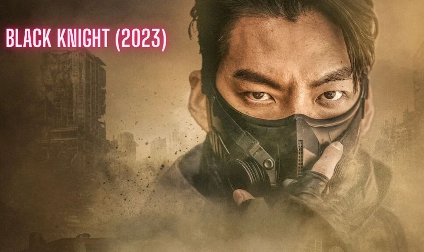 Vượt Qua Bóng Tối - Black Knight (2023)