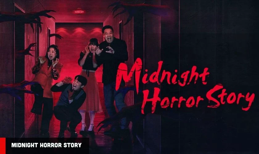 Midnight Horror Story Season 4 - Show kinh dị hấp dẫn người xem