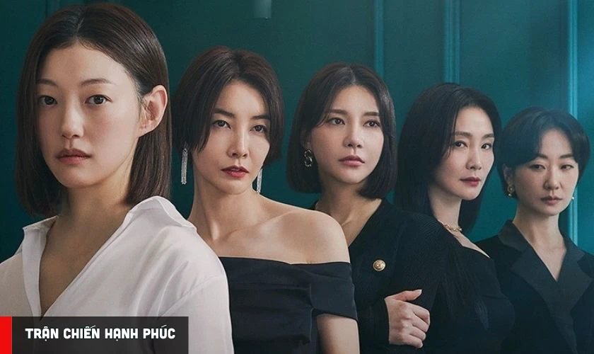 Không thể rời mắt với những tình tiết trong Trận Chiến Hạnh Phúc