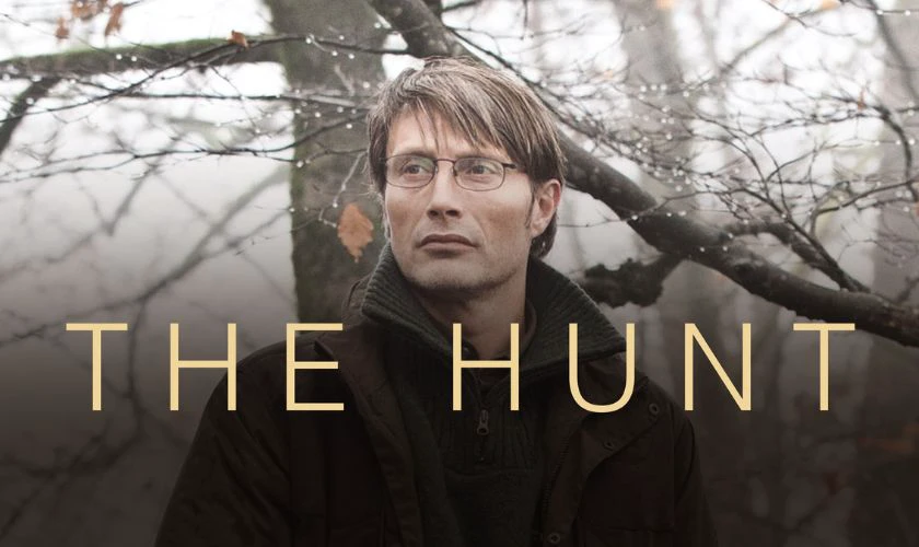 The Hunt (2012) là bộ phim để lại nhiều ấn tượng nhất cho người xem