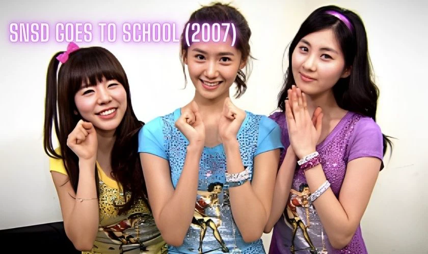 SNSD Goes To School (2007)