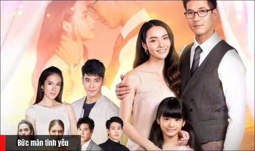 Bức Màn Tình Yêu - Phim Thái có sự tham gia của Sukollawat Kanarot nên xem