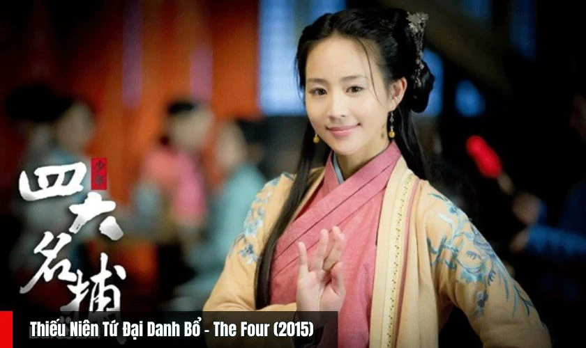 Thiếu Niên Tứ Đại Danh Bổ - TOP phim Trương Quân Ninh không thể bỏ lỡ