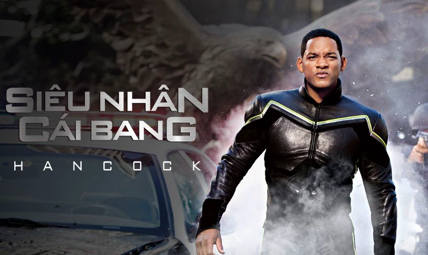 Siêu Nhân Cái Bang - Hancock (2008) là các phim và chương trình truyền hình có sự tham gia của Will Smith