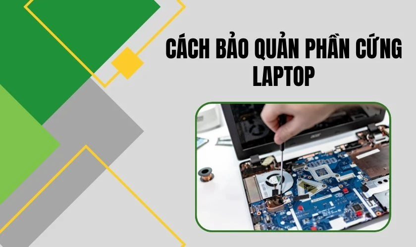 Cách bảo quản laptop khi sử dụng hằng ngày
