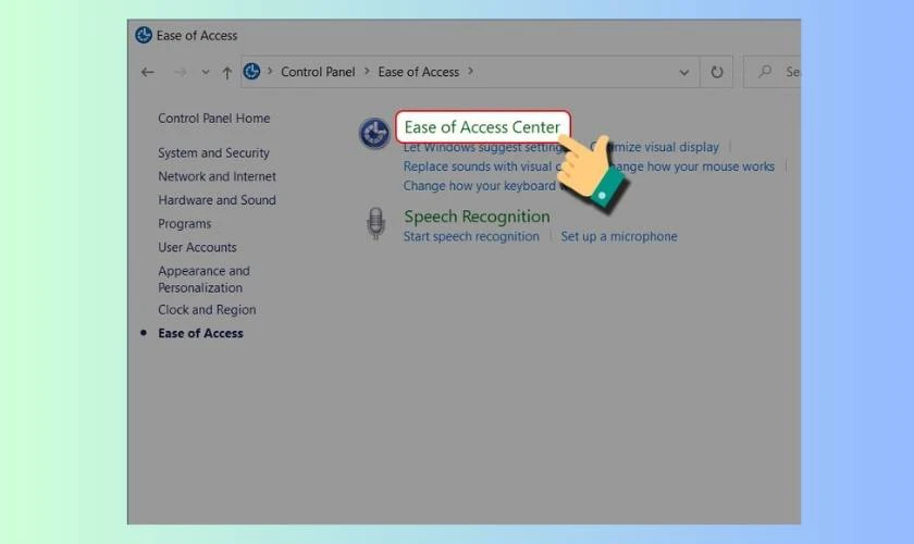 Chọn Ease of Access Center để xem các tùy chọn nâng cao