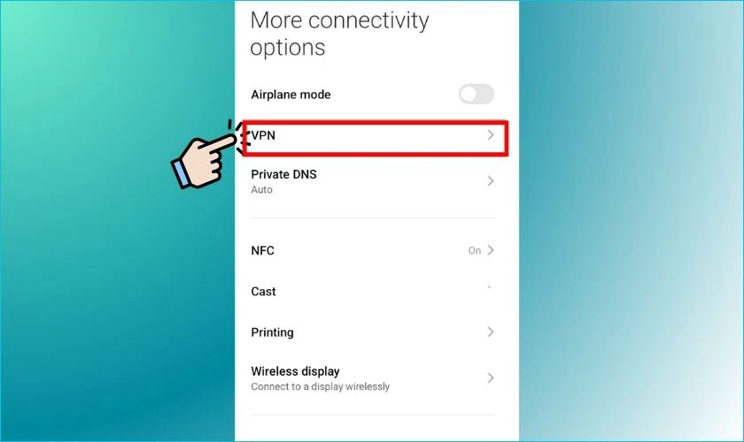 Chọn VPN để truy cập danh sách các VPN đang lưu