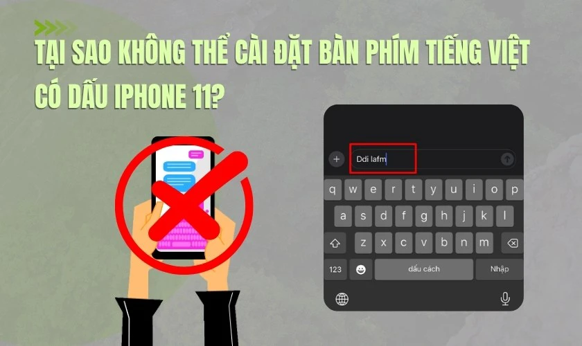 Tại sao không thể cài đặt bàn phím tiếng Việt có dấu iPhone 11