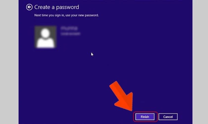Chọn Finish để kết thúc quá trình tạo mật khẩu cho máy tính Win 8