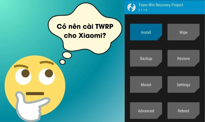 Có nên cài TWRP cho Xiaomi?