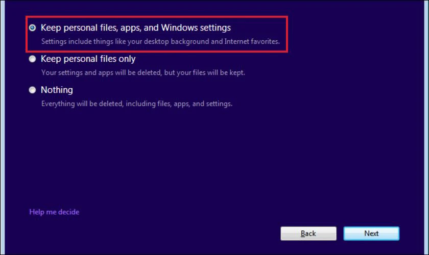 Tiếp theo chọn mục Keep personal files and apps