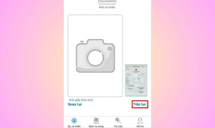 Cập nhật ảnh chân dung và ảnh giấy khai sinh cho con, rồi nhấn Tiếp tục