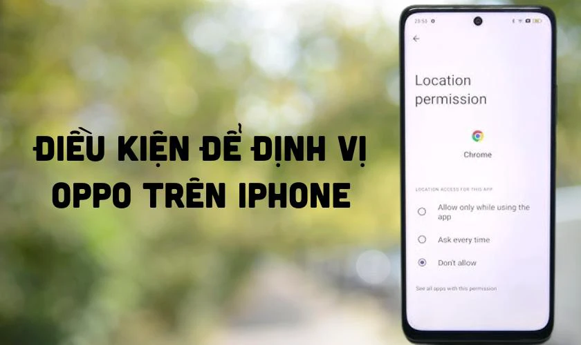 Điều kiện để định vị điện thoại OPPO trên iPhone