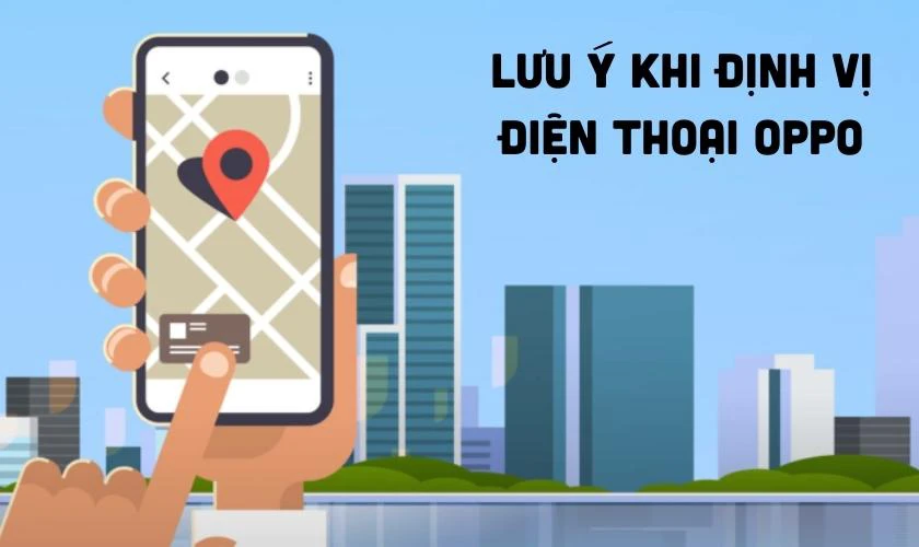 Lưu ý khi định vị điện thoại OPPO trên iPhone
