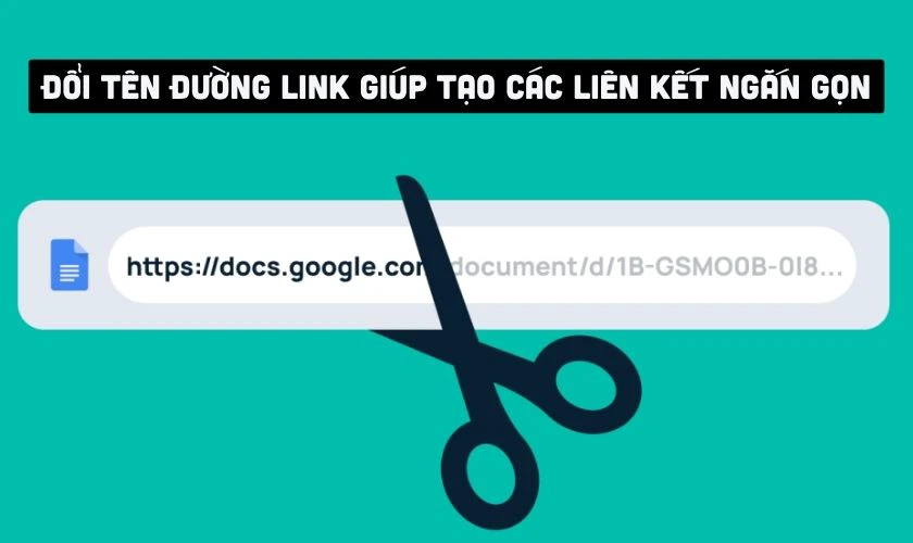 Tại sao phải biết cách đổi tên đường link Google Docs