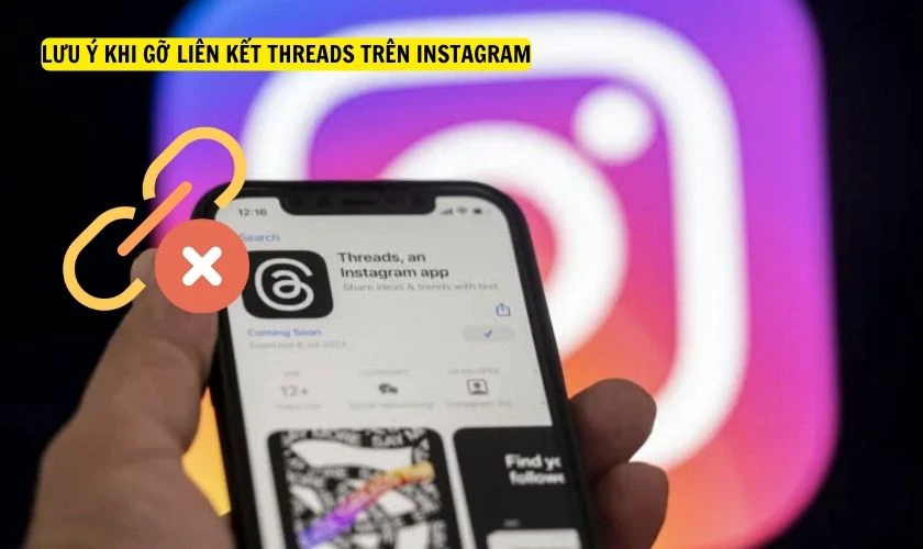 Lưu ý khi gỡ liên kết Threads