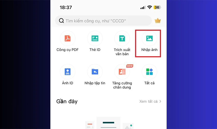 Tải CamScanner và mở ứng dụng và chọn Nhập ảnh