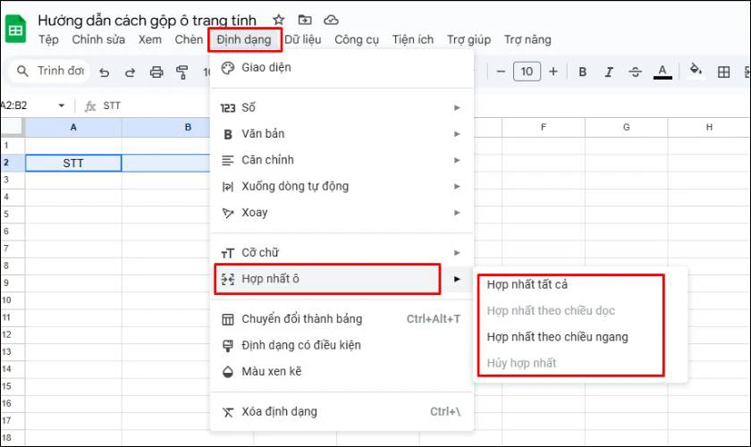 Cách gộp ô trong GG Sheet bằng tùy chọn Định dạng