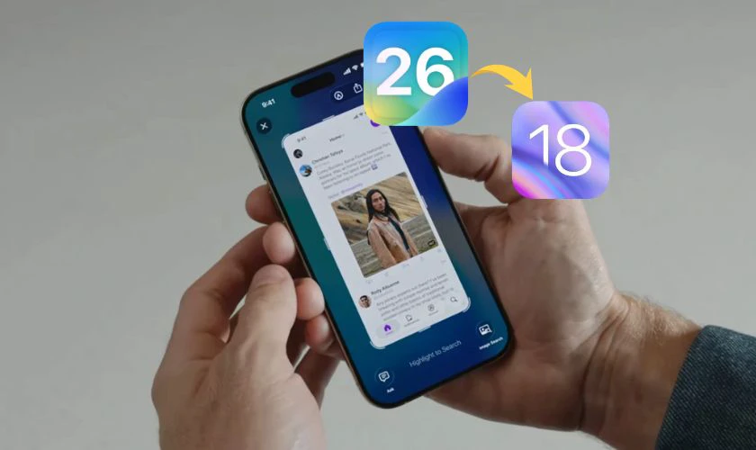 Lưu ý quan trọng khi hạ iOS 26 xuống 18