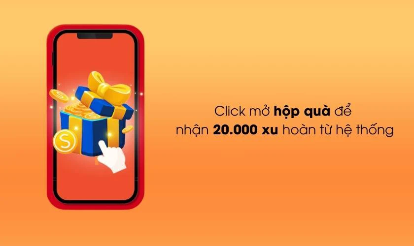 Nhận hoàn 20,000 xu từ hệ thống