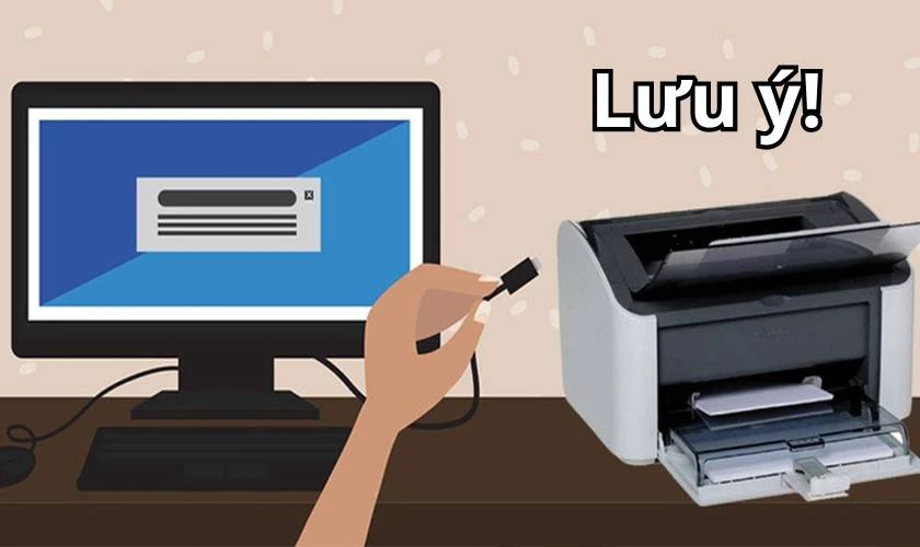 Lưu ý khi kết nối máy in với máy tính