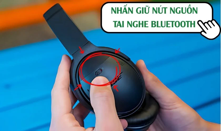 Nhấn giữ nút nguồn Bluetooth của tai nghe