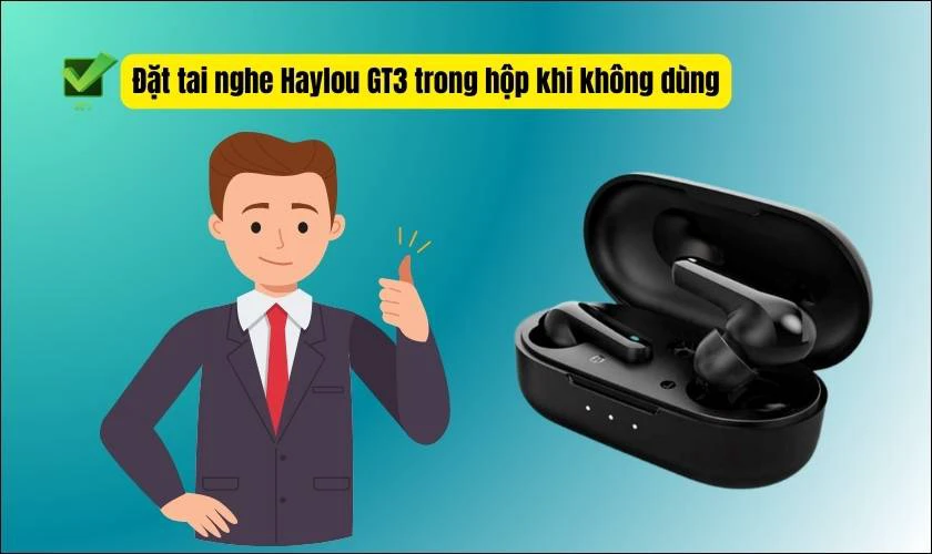 Bảo quản tai nghe Haylou GT3 trong hộp khi không dùng