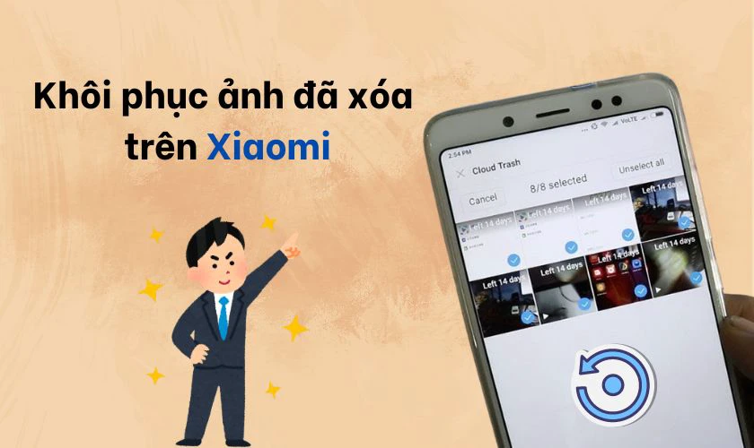 Có cách khôi phục ảnh đã xóa trên Xiaomi không