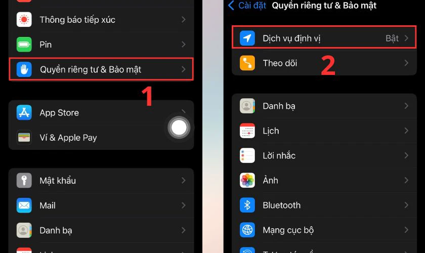 Vào Quyền riêng tư & Bảo mật, chọn Dịch vụ định vị
