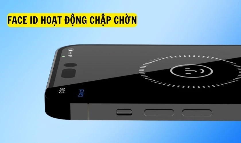 Face ID hoạt động chập chờn do ảnh hưởng linh kiện