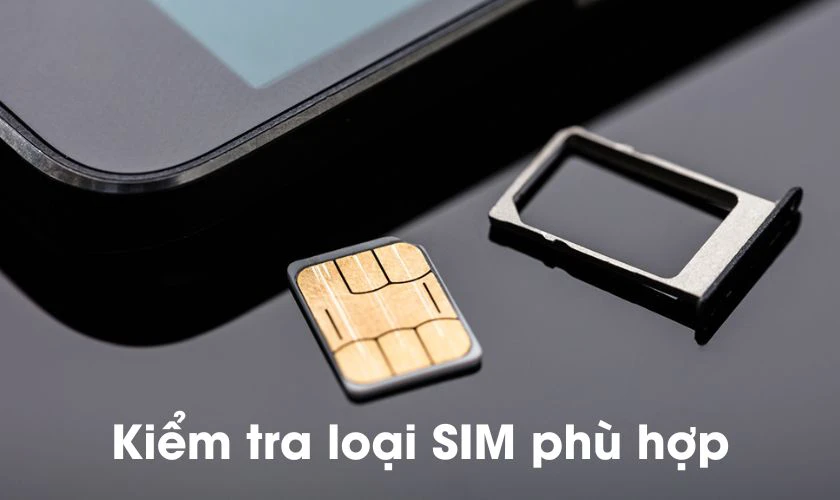 Kiểm tra loại SIM phù hợp với điện thoại Samsung