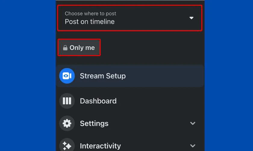 Chọn vị trí đăng livestream và điều chỉnh chế độ người xem theo mong muốn