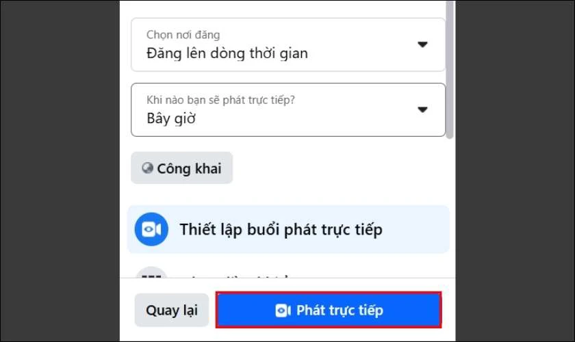Sau khi hoàn thành các bước trên thì bạn chỉ cần nhấn Phát trực tiếp