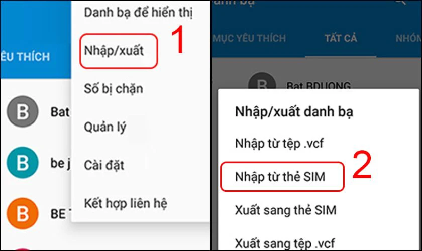 Chọn “Nhập/Xuất danh bạ” hoặc “Sao lưu & Xuất”, chọn Nhập từ thẻ SIM