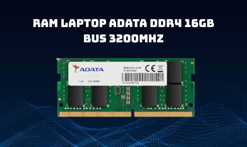 RAM laptop ADATA DDR4 16GB Bus 3200MHz