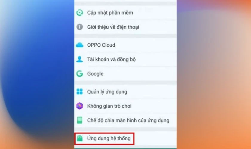 Vào phần Cài đặt, chọn vào mục Ứng dụng hệ thống