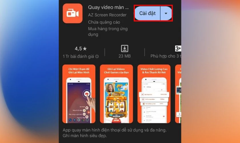 Tìm ứng dụng AZ Screen Recorder và bấm chọn Cài đặt