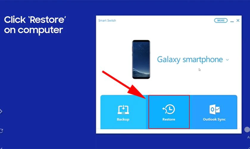 Ở phần mềm Smart Switch, sau đó, chọn Restore