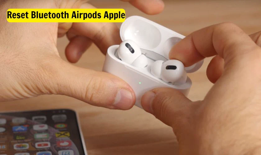 Cách reset Airpods Apple