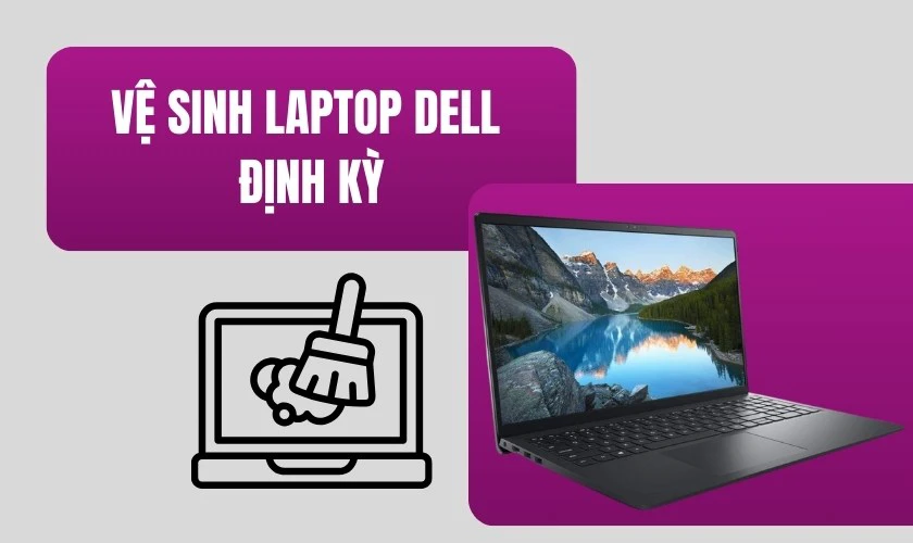 Vệ sinh laptop Dell định kỳ