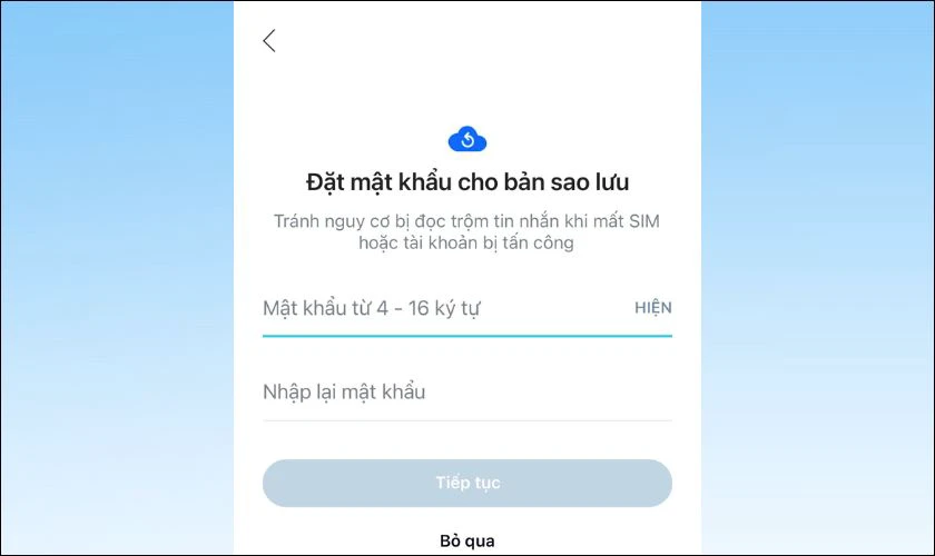 Nhập mật khẩu cho bản sao lưu và nhấn Tiếp tục để hoàn tất