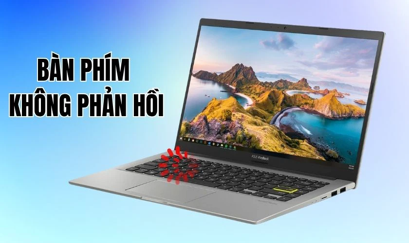 Bàn phím laptop ASUS Vivobook không phản hồi