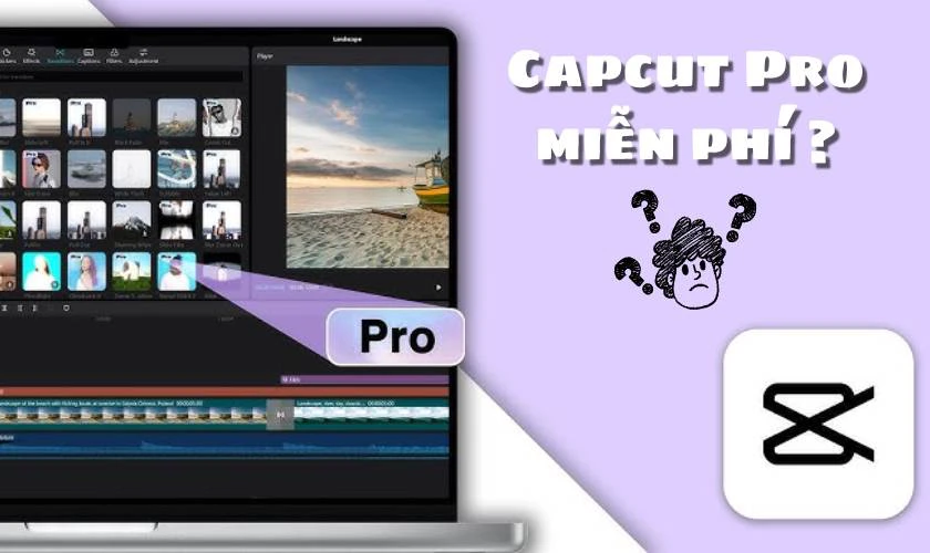 Có cách sử dụng Capcut Pro miễn phí không?