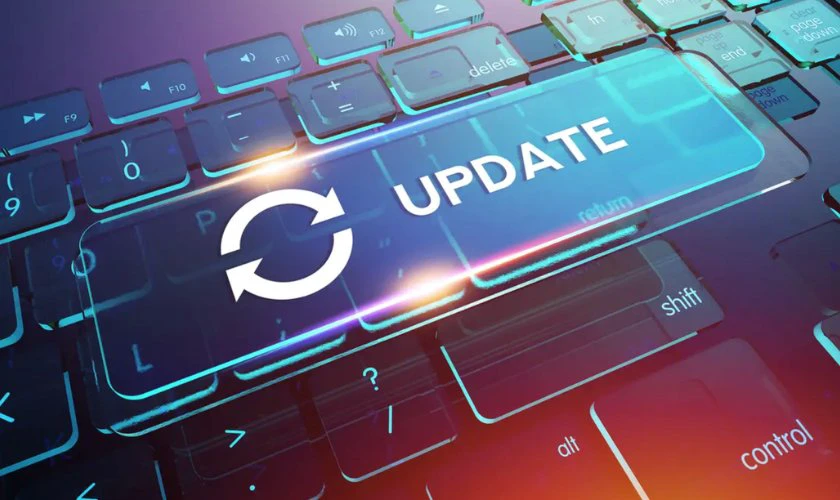 Luôn cập nhật phần mềm và hệ điều hành để bảo mật